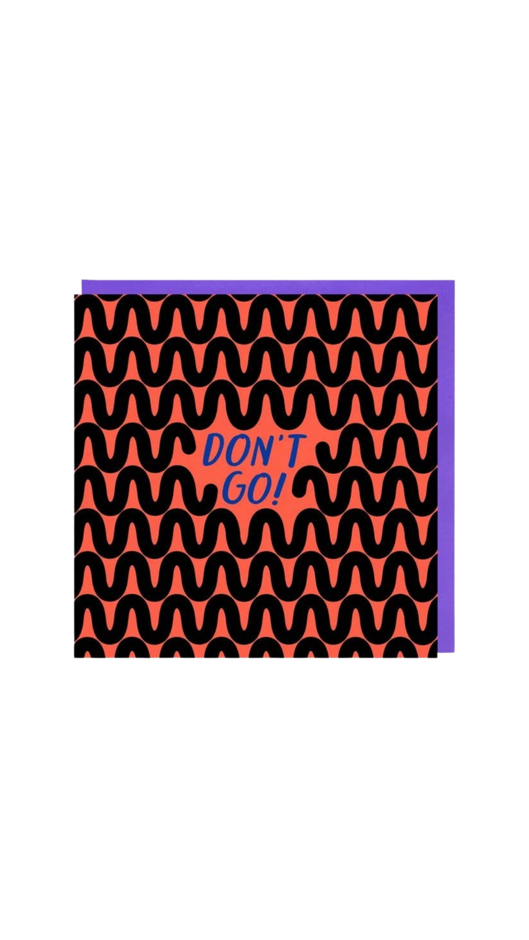 Card - Don't Go! - collab zürich