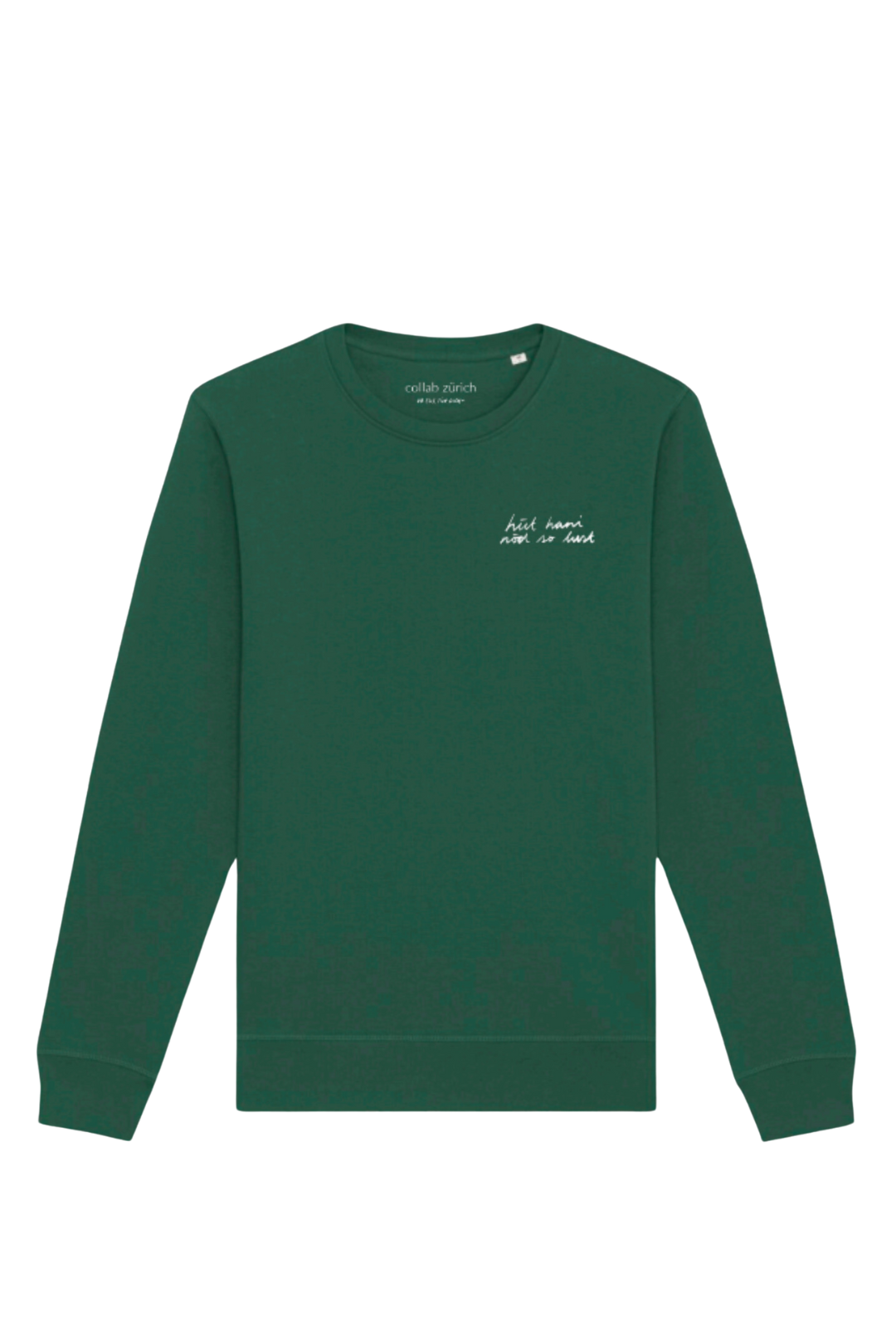 Unisex Sweatshirt - hüt hani nöd so lust - Bottle Green - collab zürich