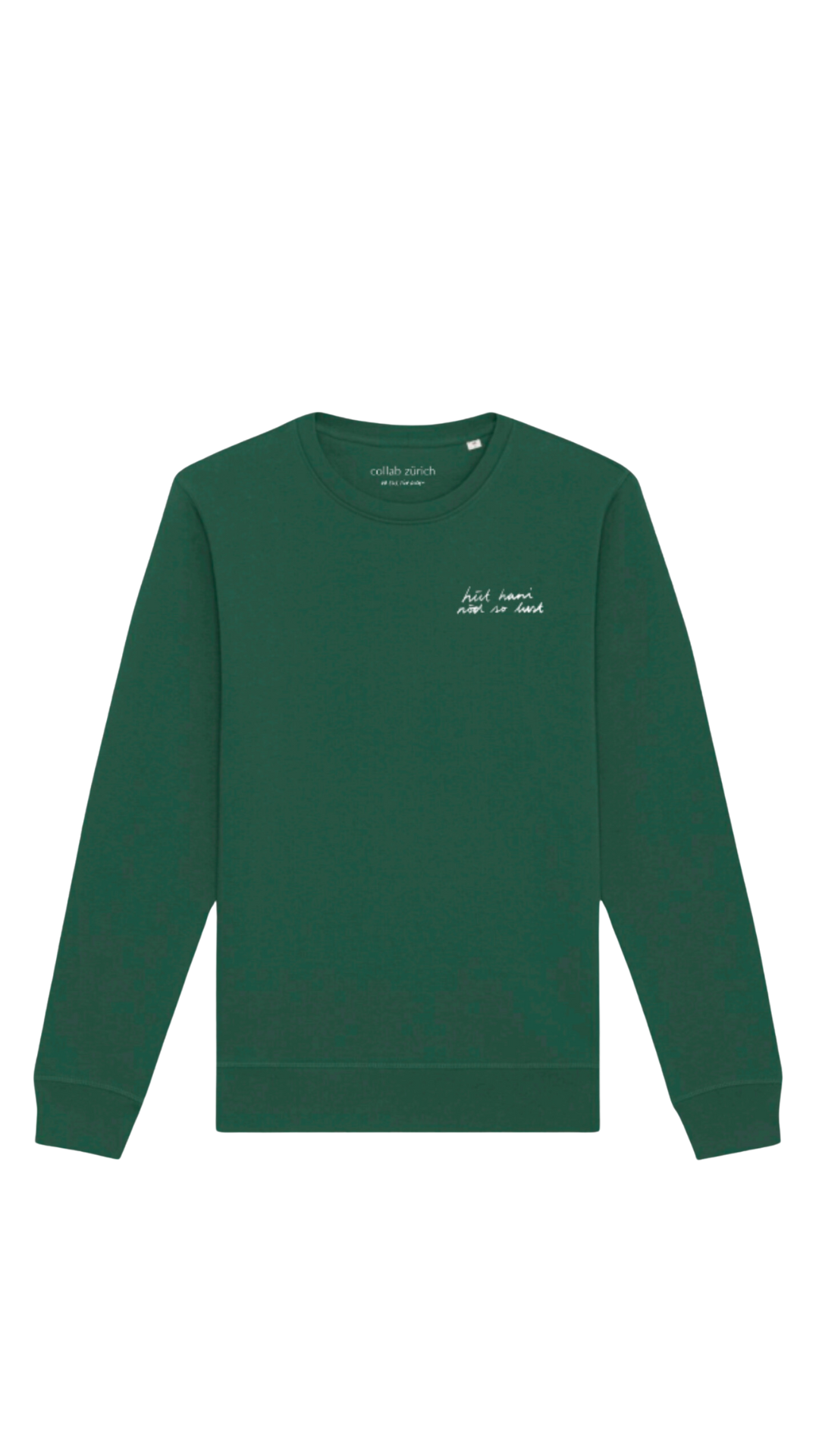 Unisex Sweatshirt - hüt hani nöd so lust - Bottle Green - collab zürich